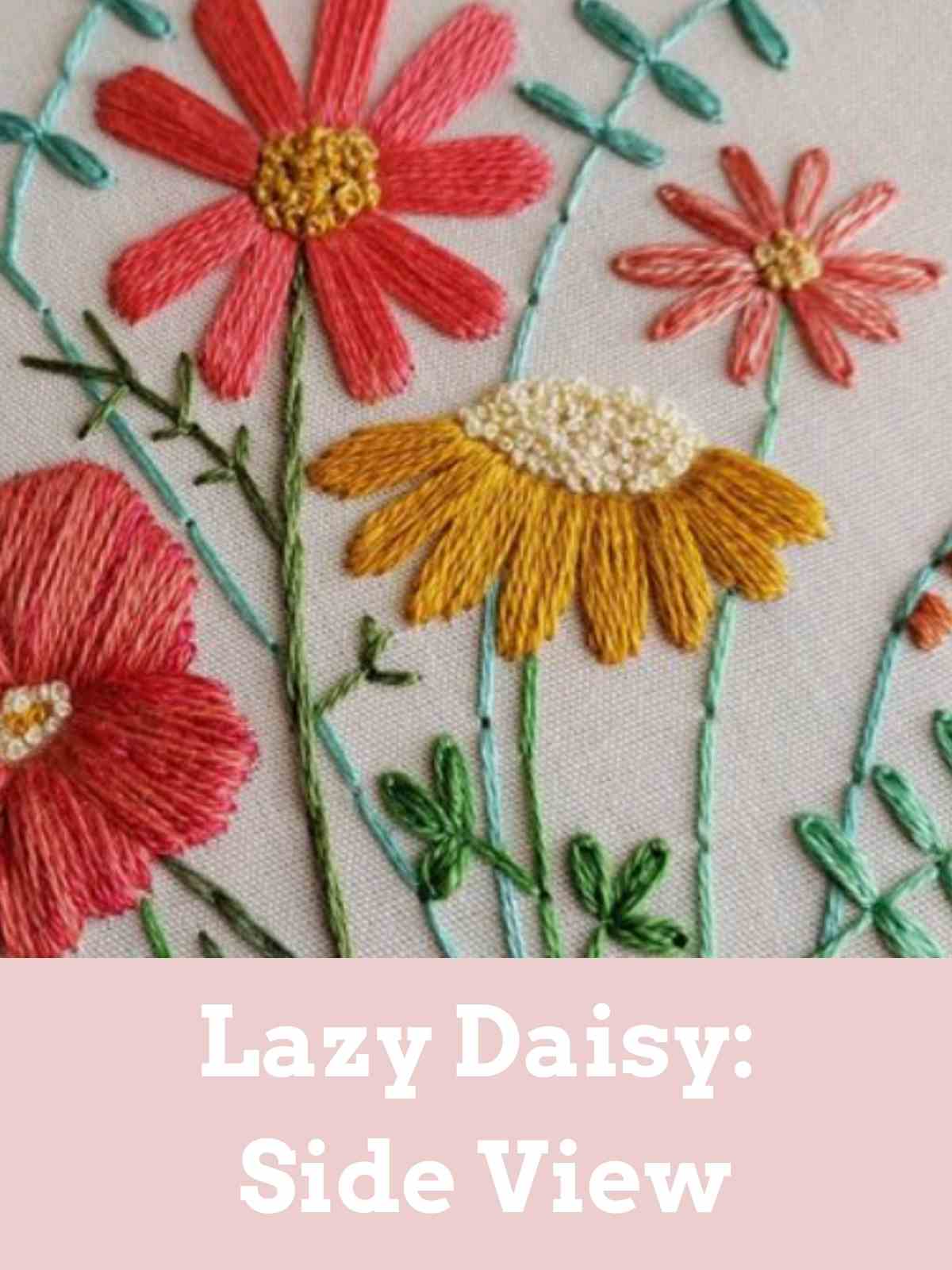 3 Easy Lazy Daisy Embroidery Stitch Tutorials & Ideas