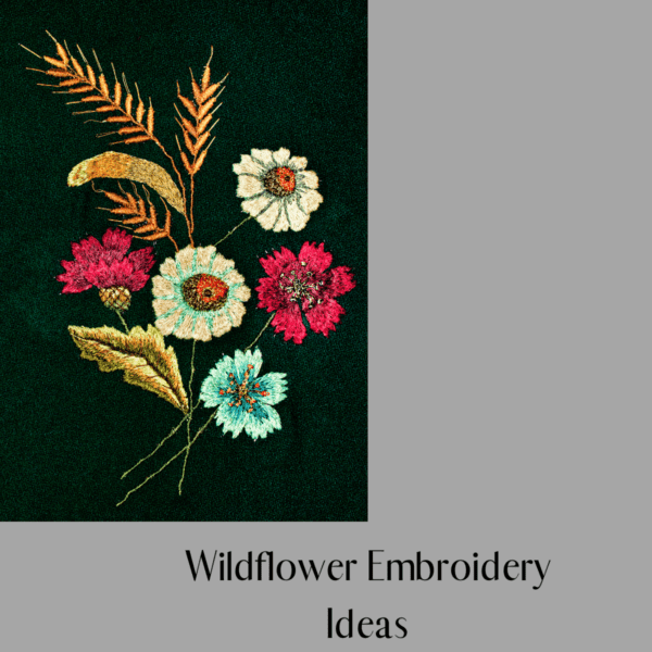 47 (EASY) Wildflower Embroidery Ideas