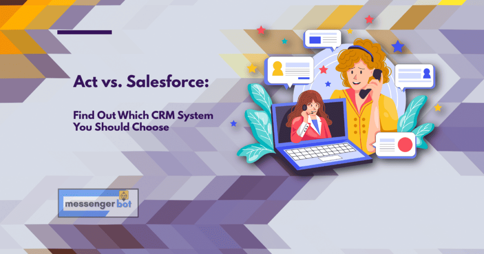 Act vs Salesforce Find Out Which CRM System You Should
