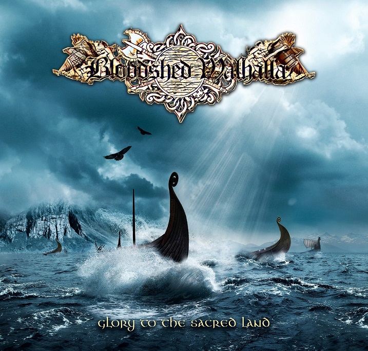 BLOODSHED WALHALLA Glory To The Sacred Land