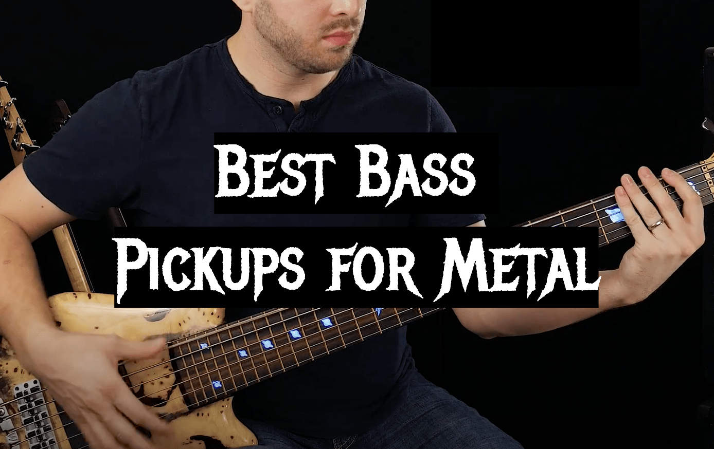 Top 5 Best Bass Pickups for Metal [May 2024 Review] MetalMusicGuide