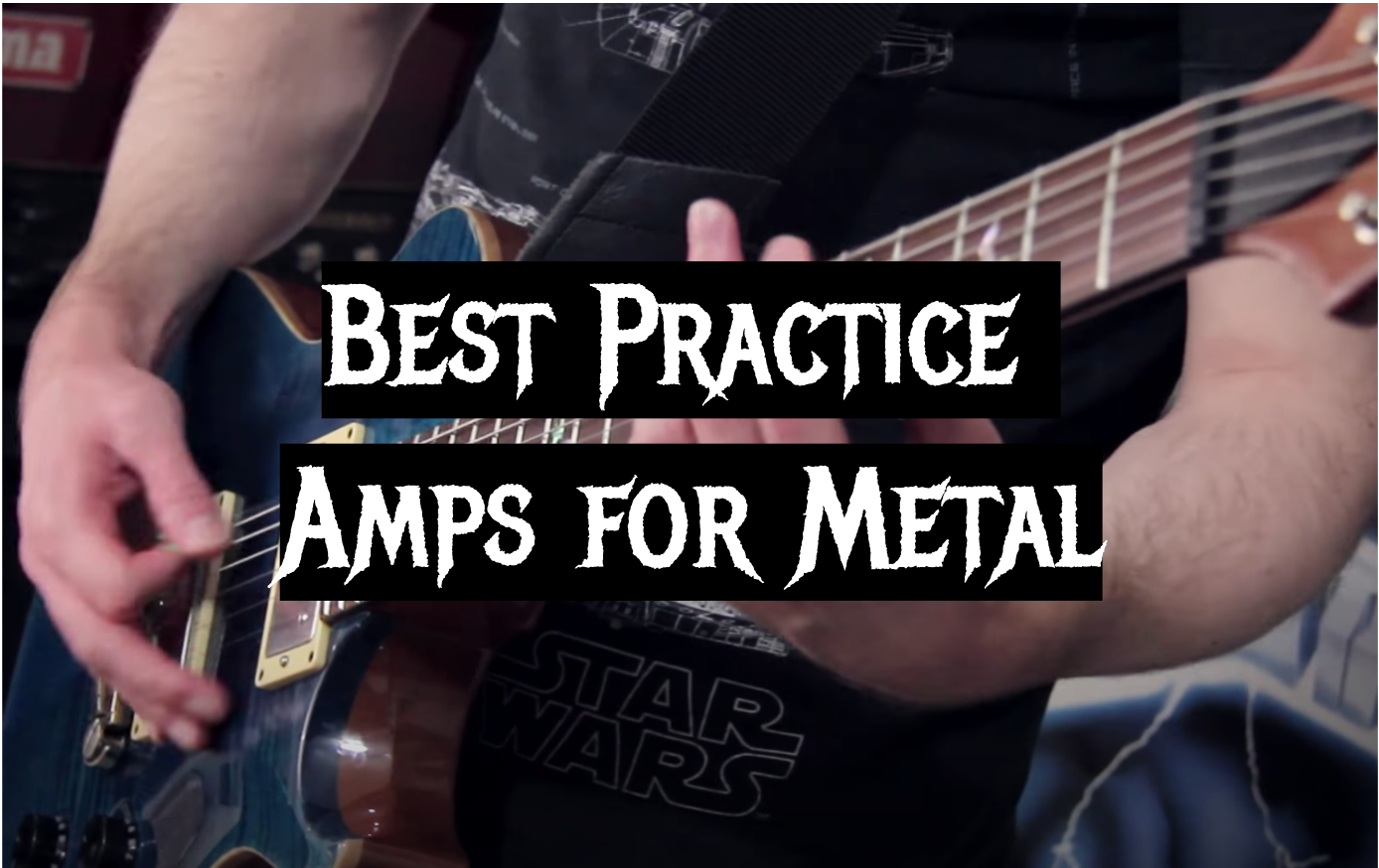 Top 5 Best Practice Amps for Metal [September 2024 Review
