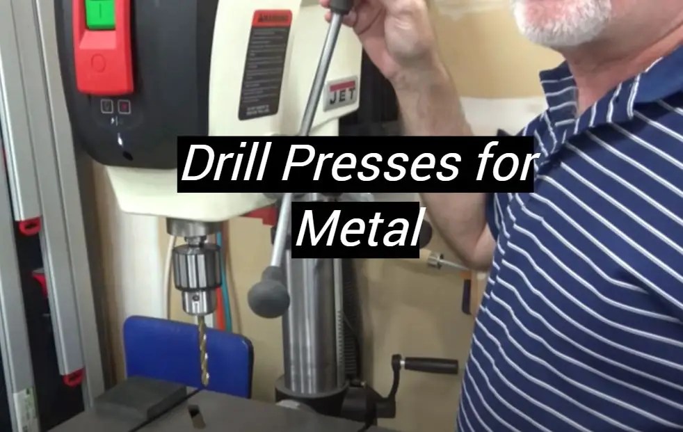 Top 5 Best Drill Presses for Metal [January 2024 Review] MetalProfy