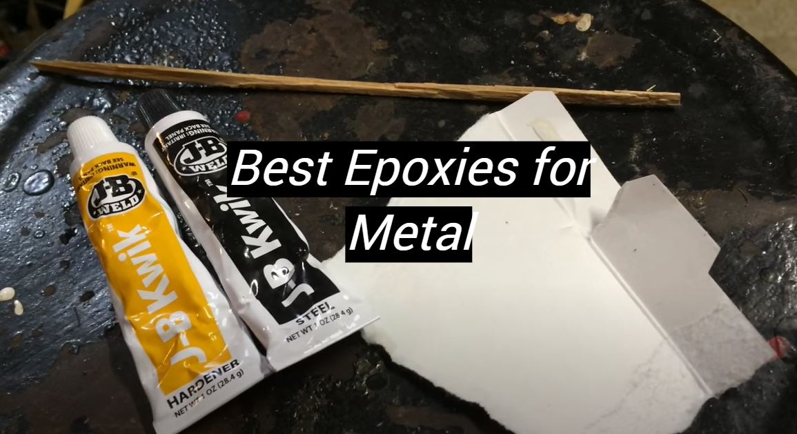 Top 5 Best Epoxies for Metal [October 2024 Review] MetalProfy