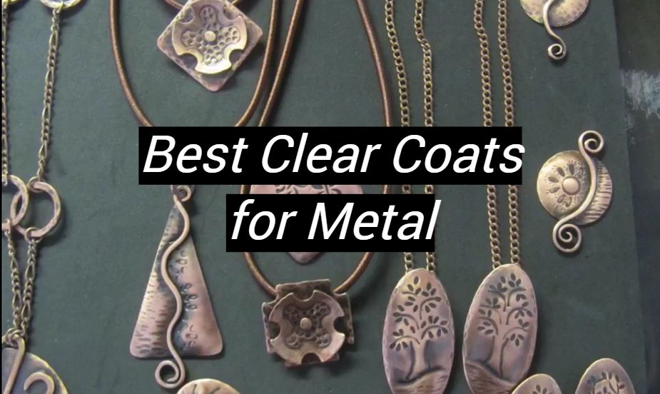 Top 5 Best Clear Coats for Metal [October 2024 Review] MetalProfy