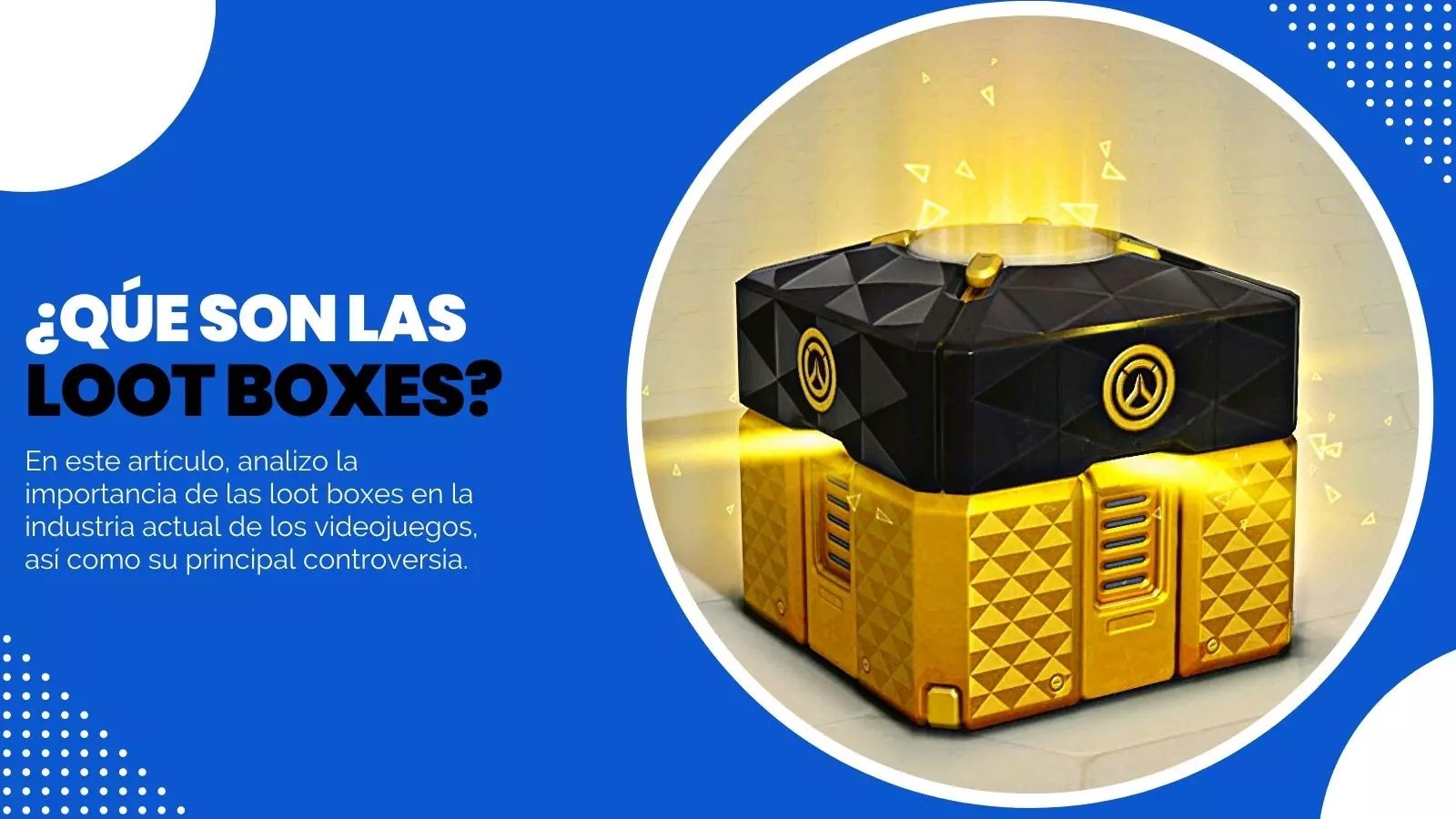 ¿Qué son las loot boxes? Explicado por un experto en videojuegos