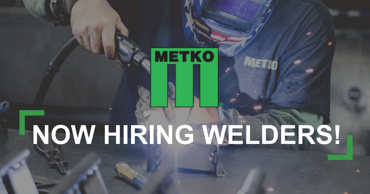 Now Hiring Welders at Metko Inc. New Holstein, WI