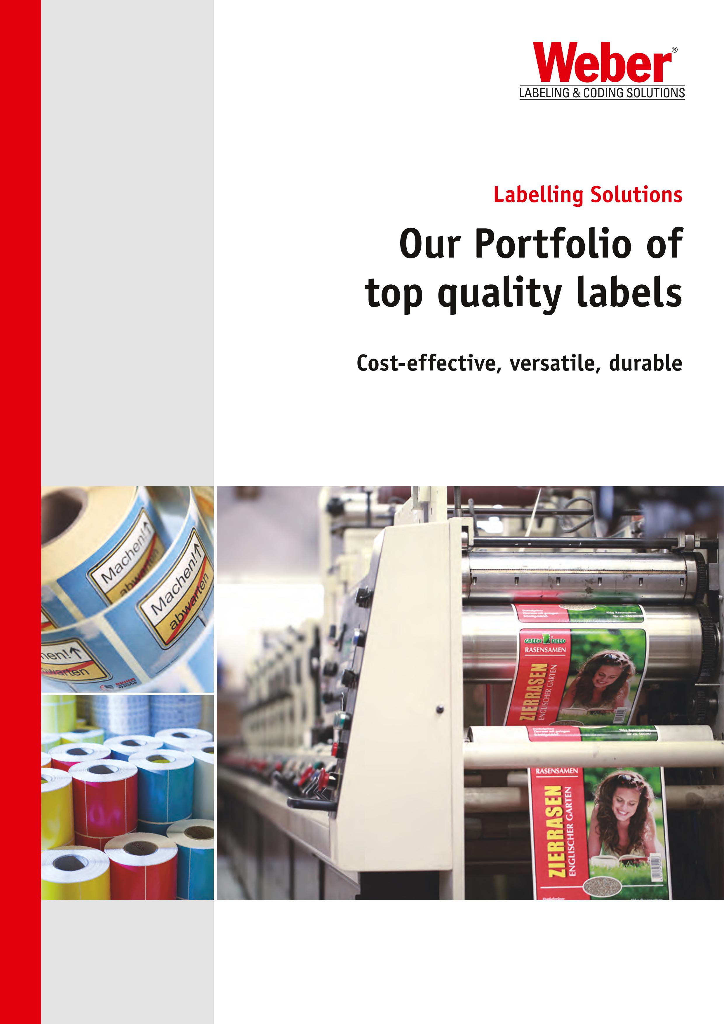 er LABELING ＆CODING SOLUTIONS Labelling Solutions Our Portfolio of top quality labels Cost