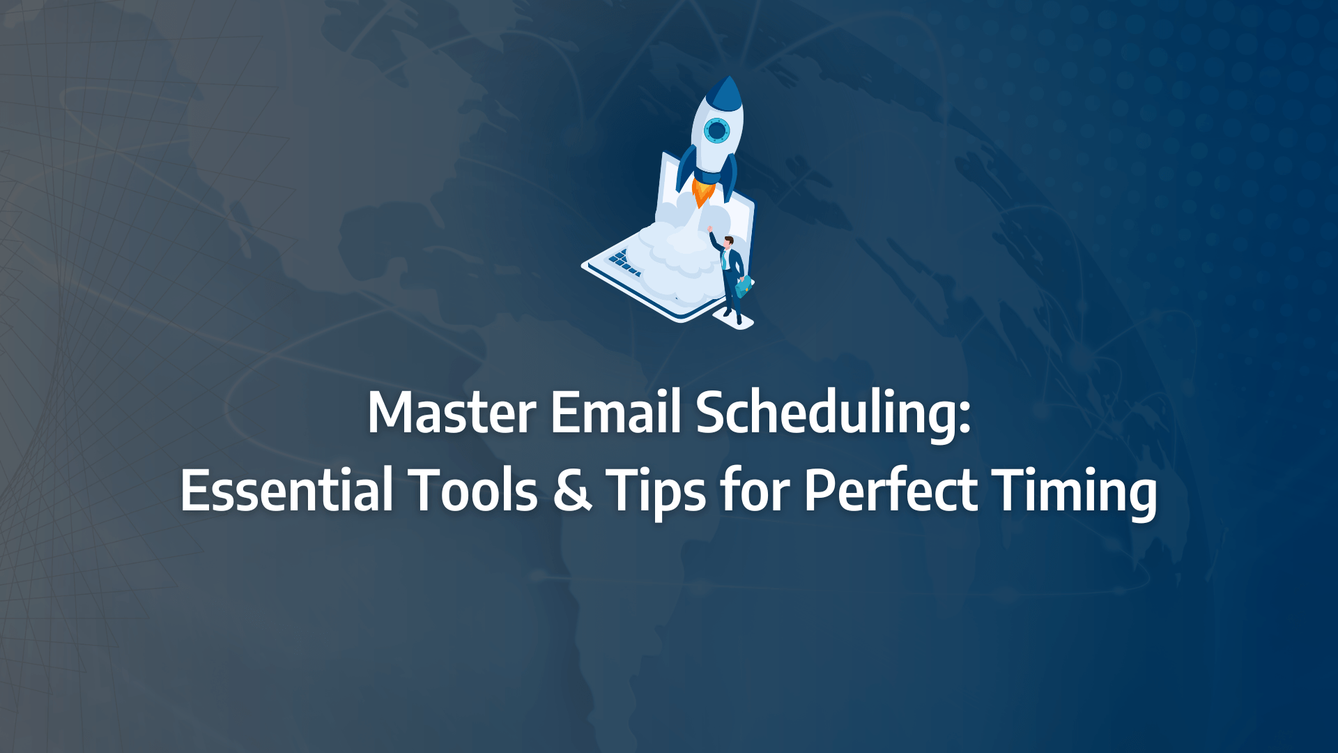 Top Email Scheduler Tactics To Optimise Your Campaigns With