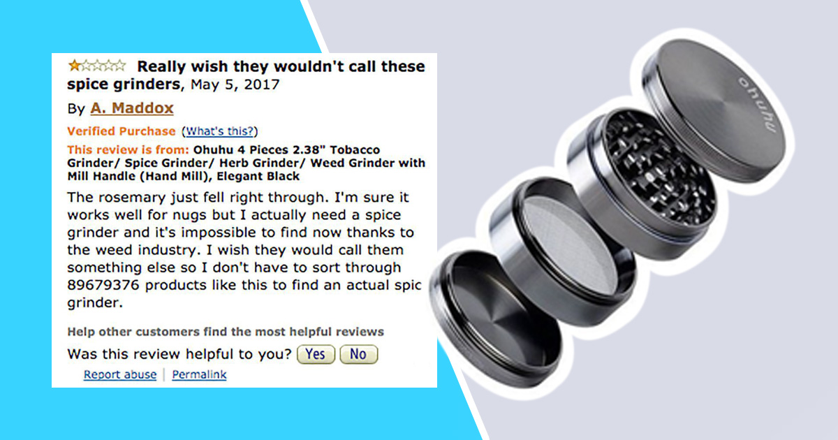 Woman buys weed grinder on Amazon, wanting spice grinder, leaves