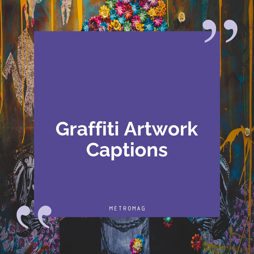 [UPDATED] Abstract Captions 577+ Graffiti Captions and Quotes for