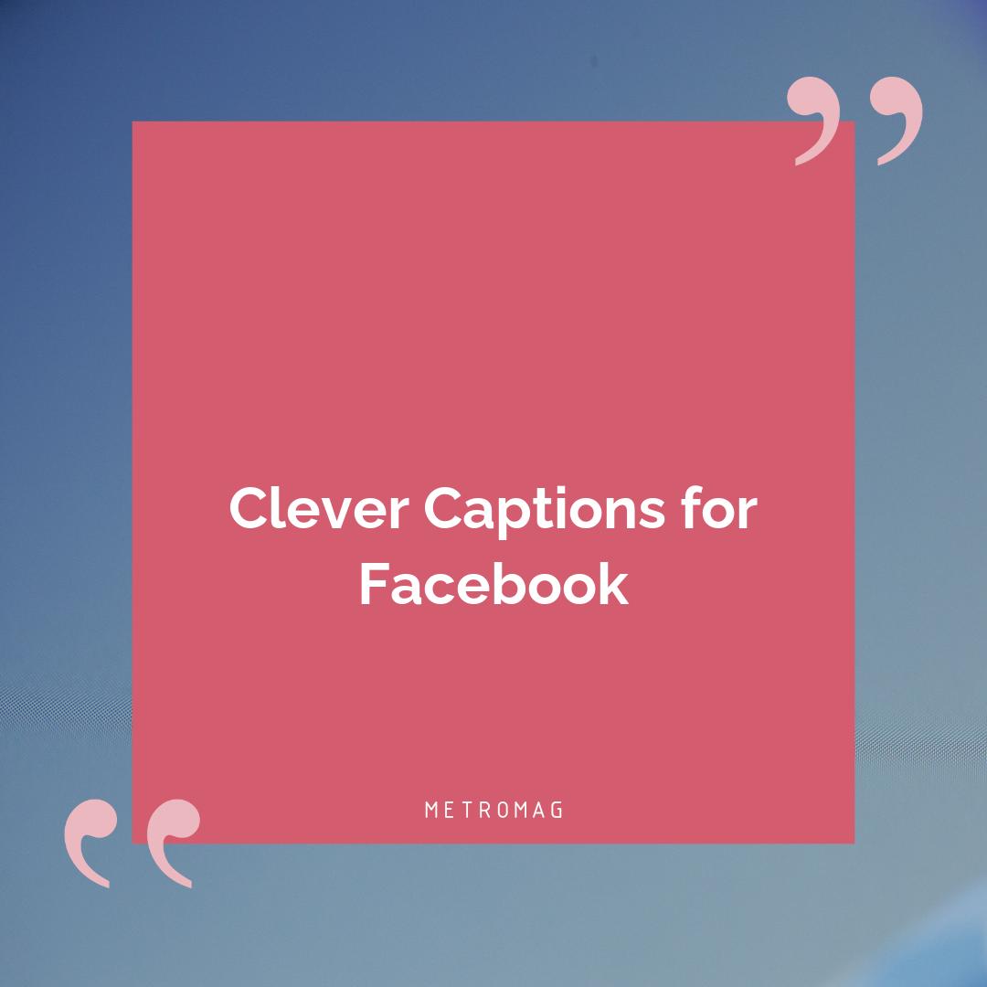 [UPDATED] Facebook Captions 780+ Facebook Captions for Profile