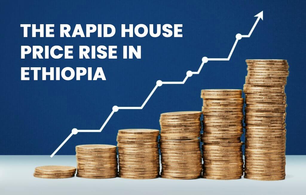 Why are Ethiopian House Prices Rising so Quickly? Metropolitan Real