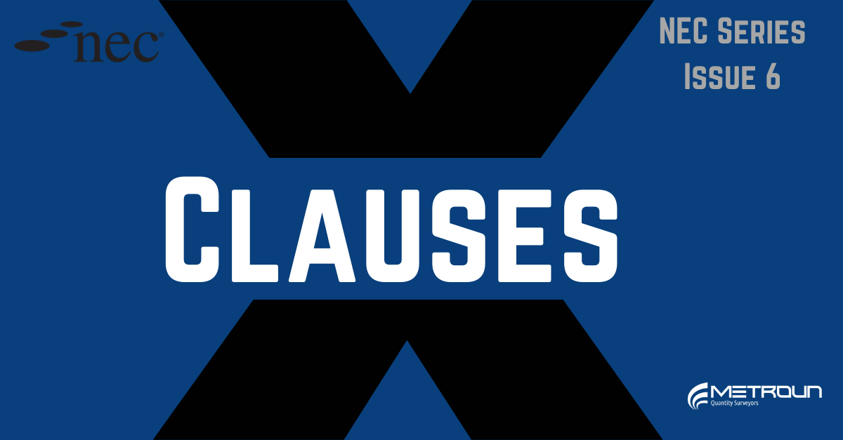 What Are NEC4 X Clauses? Metroun