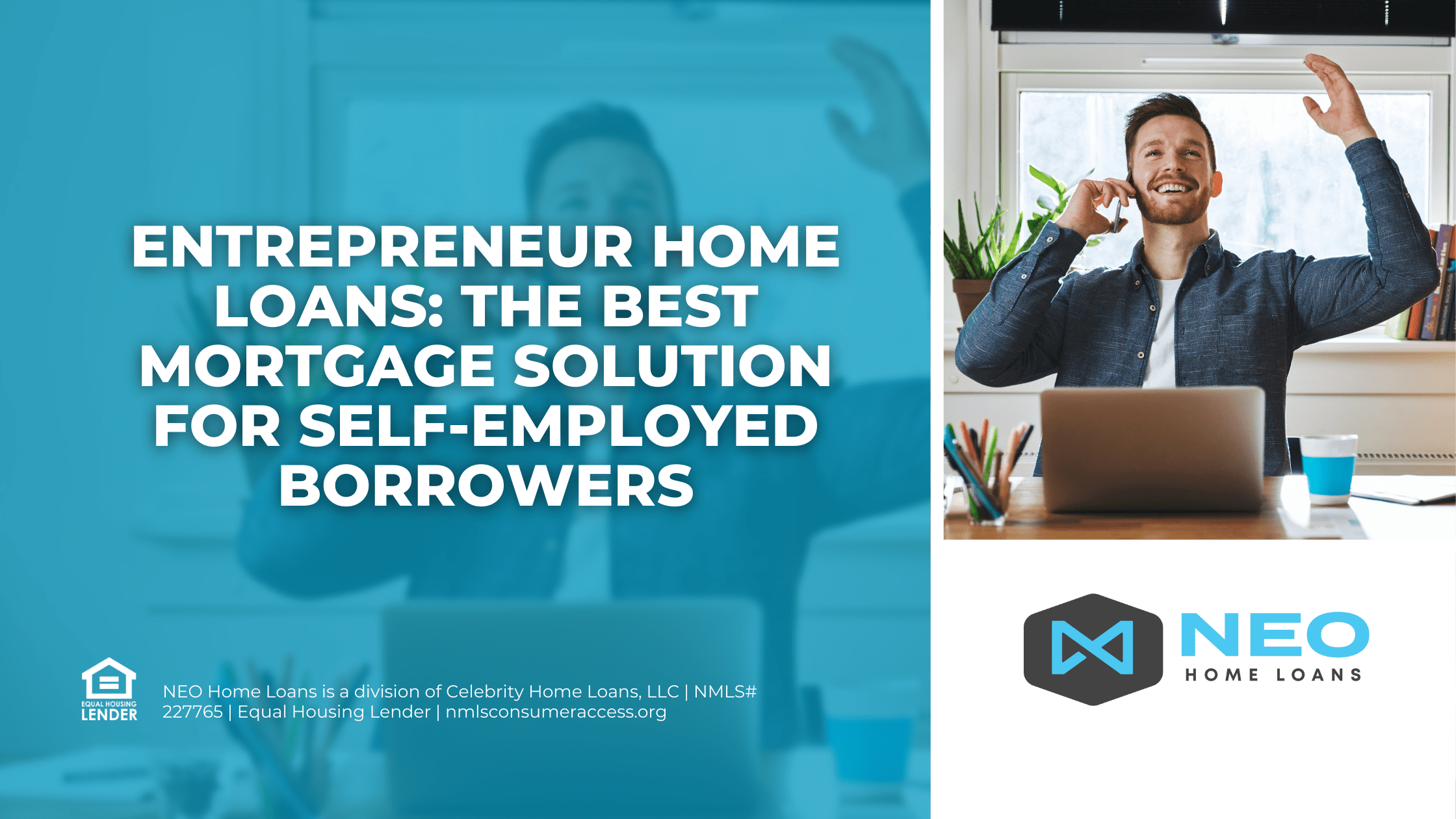 Entrepreneur Home Loans The Best Mortgage Solution for SelfEmployed