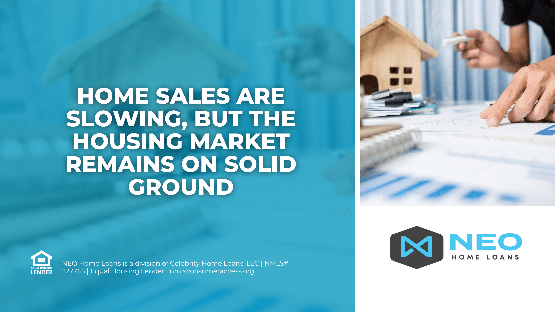 Home Sales Are Slowing, But The Housing Market Remains On Solid Ground