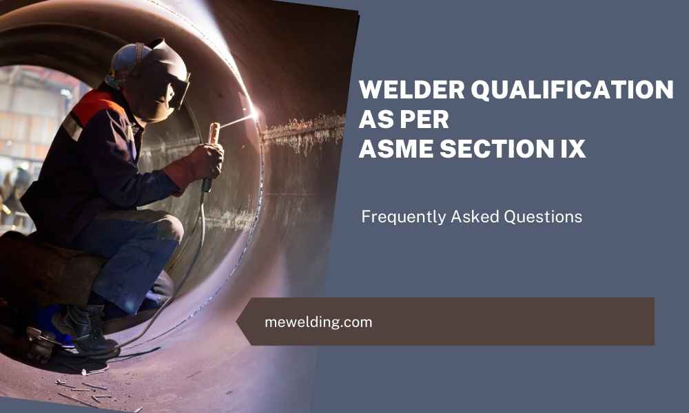 Welder Performance Qualification FAQs
