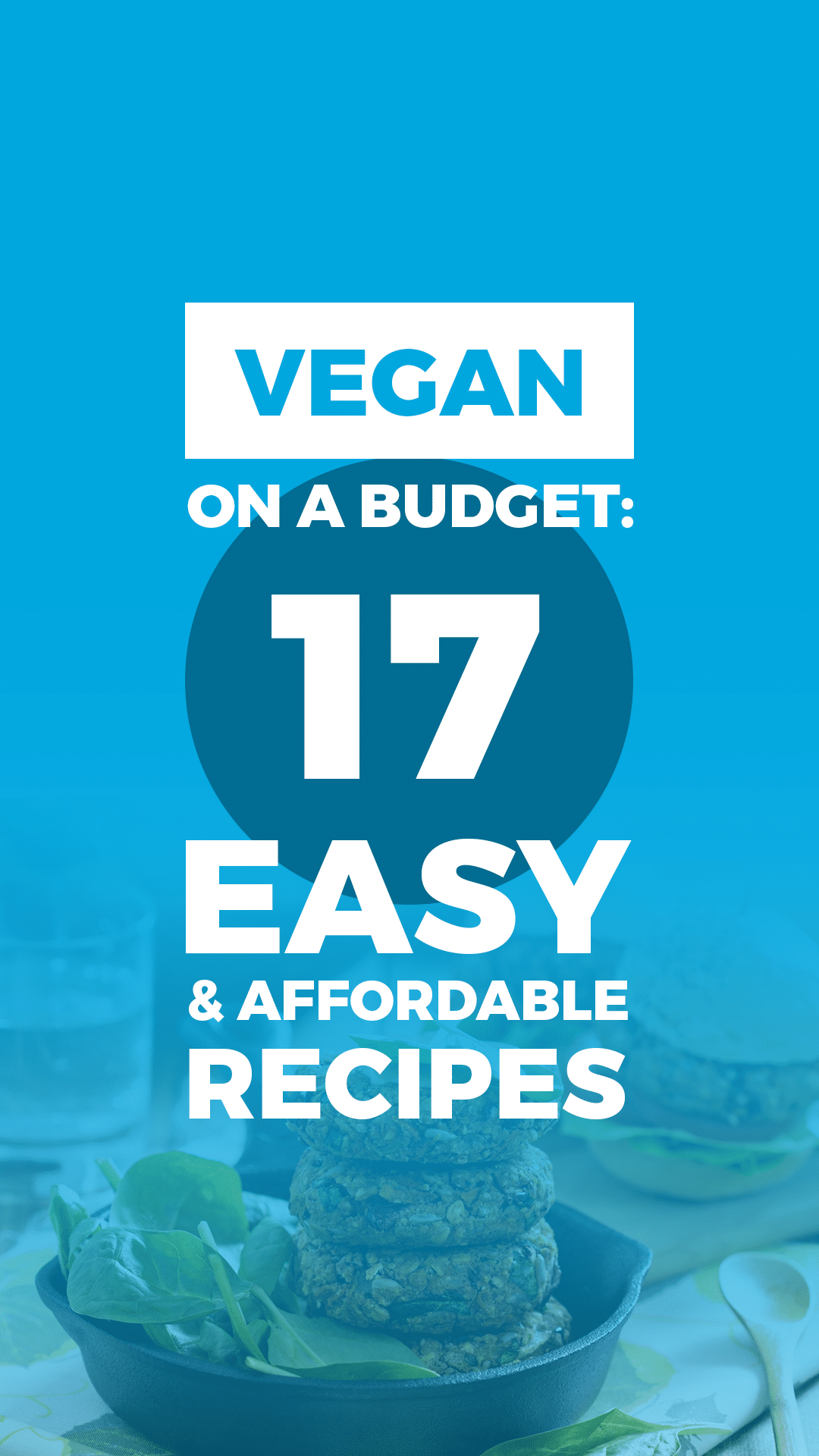 Vegan on a Budget 17 Easy & Affordable Recipes ChooseVeg