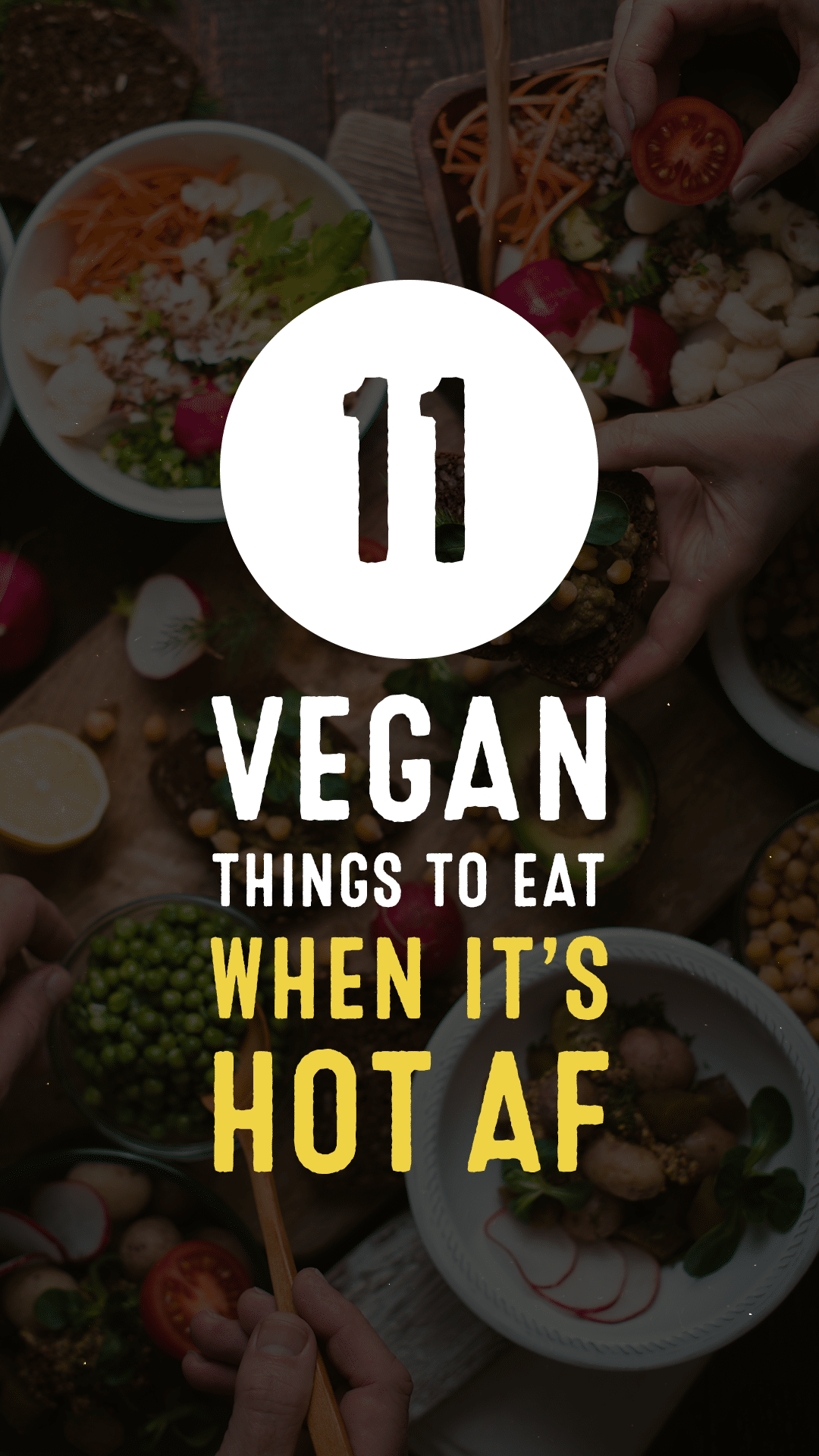 11 Vegan Things to Eat When It's Hot AF ChooseVeg