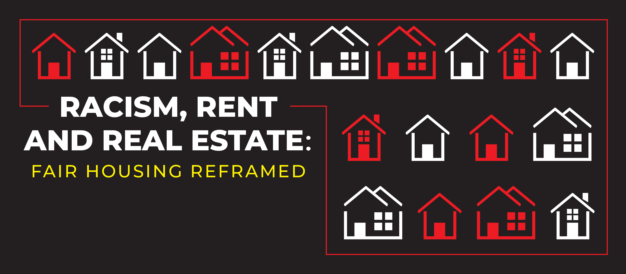 Racism, Rent and Real Estate Fair Housing Reframed Minnesota Housing