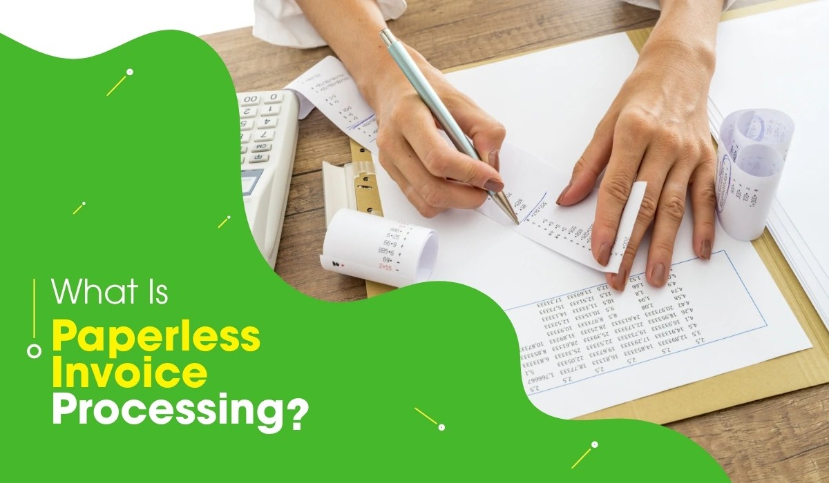 Paperless Invoicing Meaning, Process, Benefits, Pros and Cons