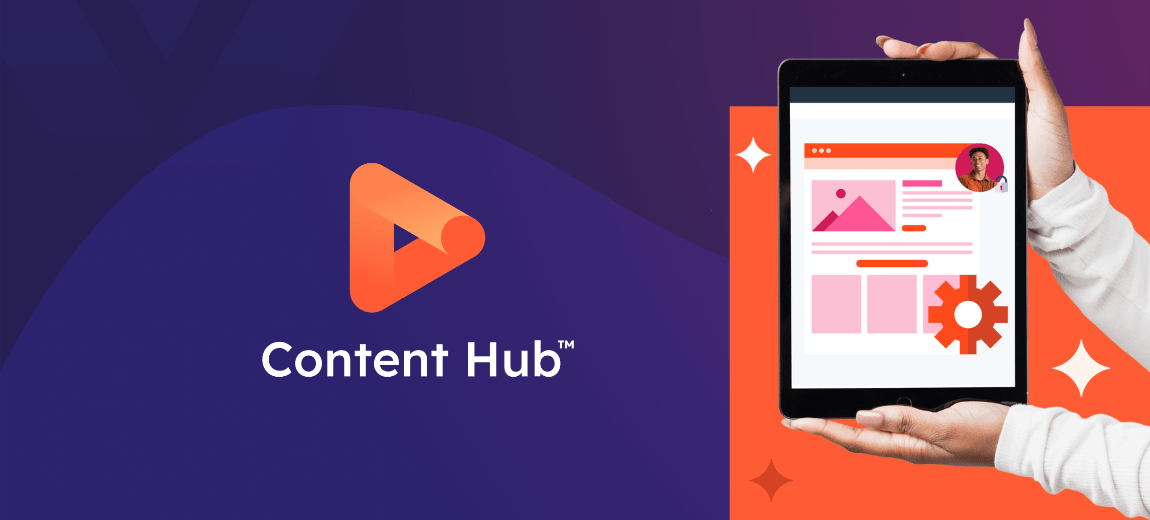 Tout ce que vous devez savoir sur le Content Hub de HubSpot