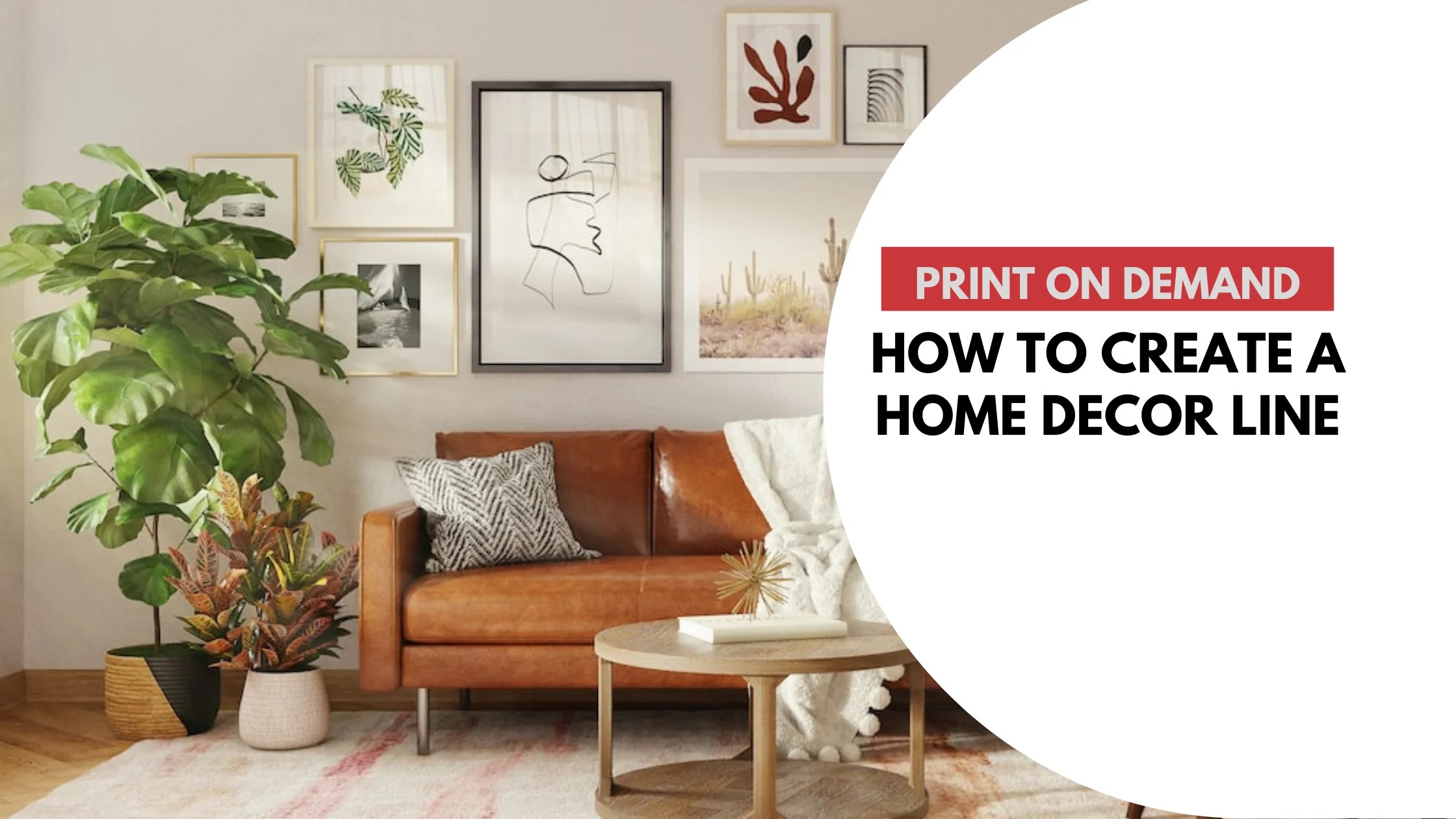 How to Create a Successful Print on Demand Home Decor Line mia store USA