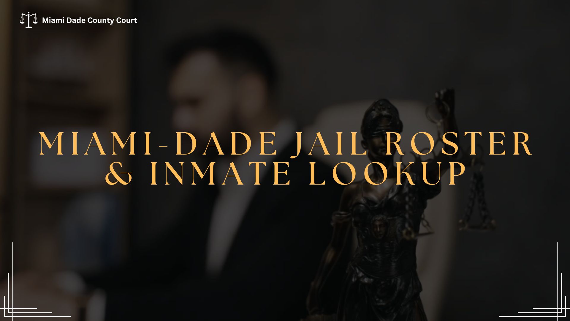 MiamiDade Jail Roster & Inmate Lookup Miami Dade County Court