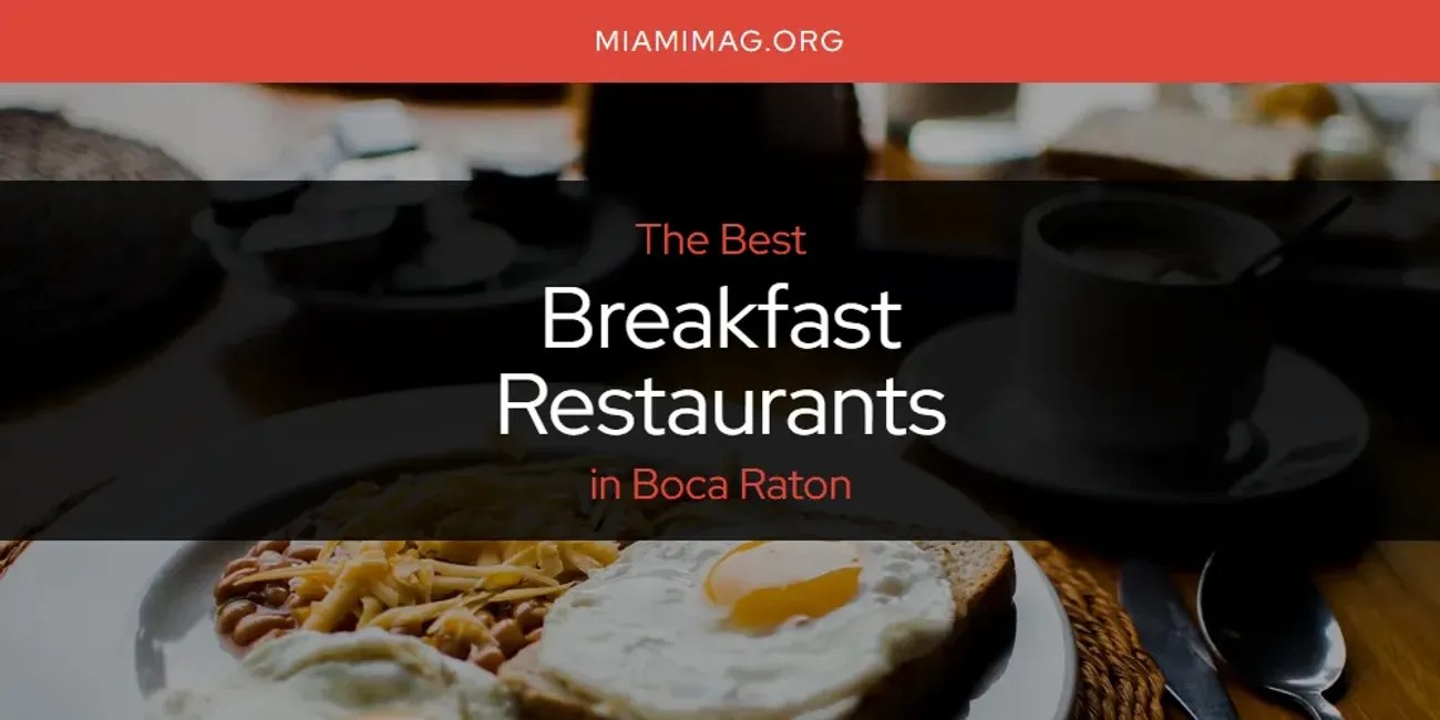 The Absolute Best Breakfast Restaurants in Boca Raton [Updated 2024]