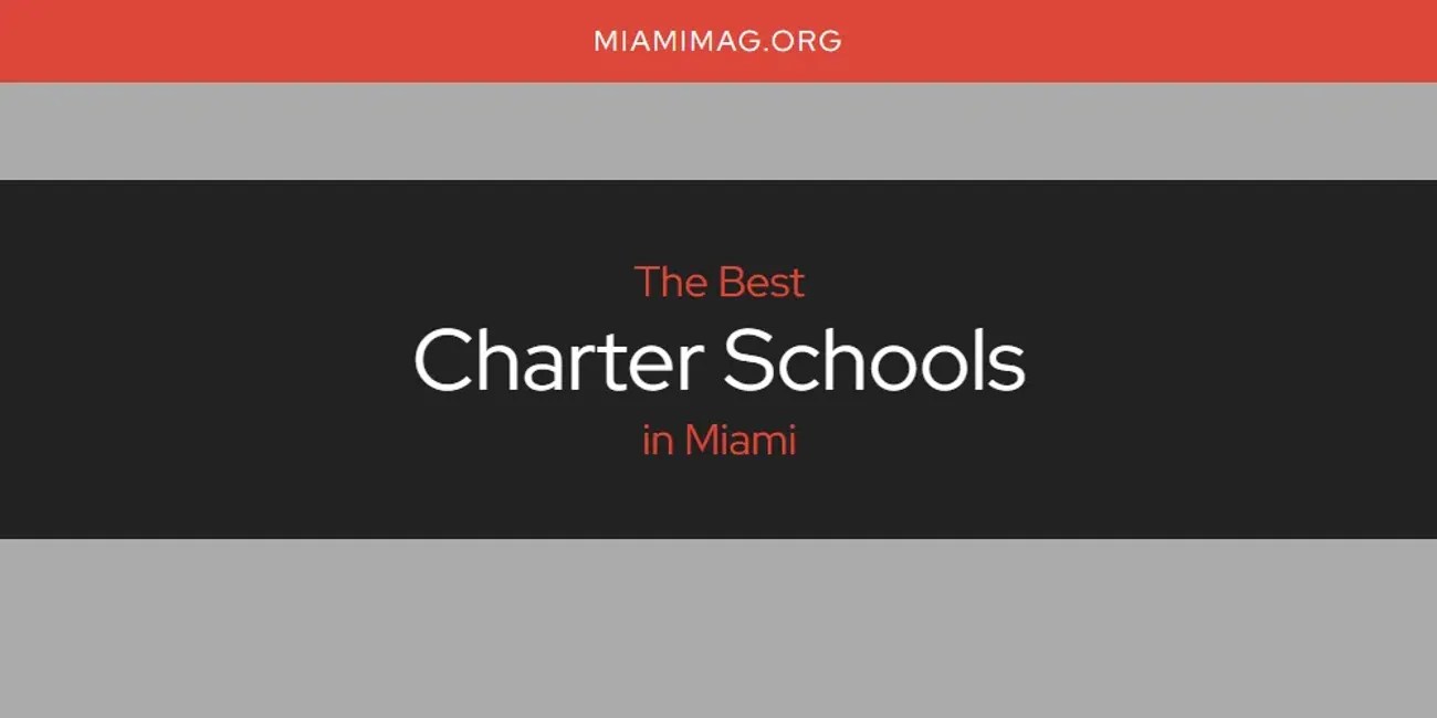 2025 Guide to Best Charter Schools in Miami