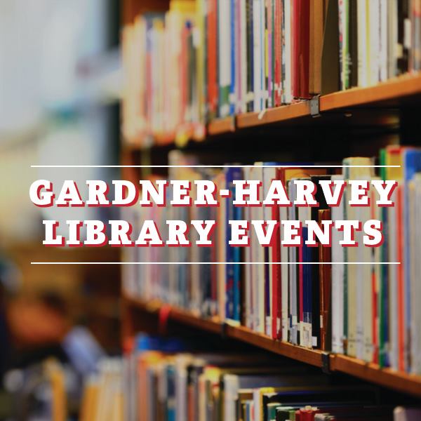 GardnerHarvey Library offers a diverse virtual lineup of events