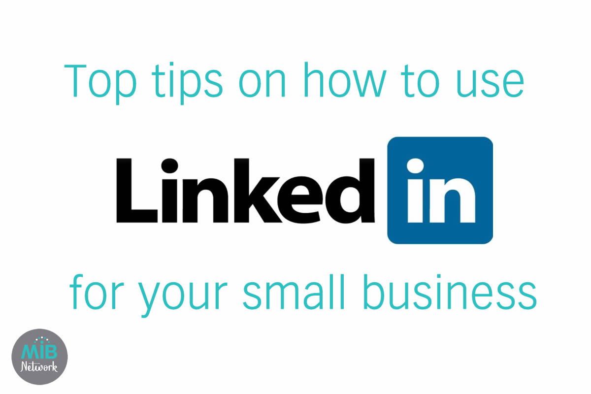 LinkedIn for Small Business Top Tips 2019 Mums in Business Network