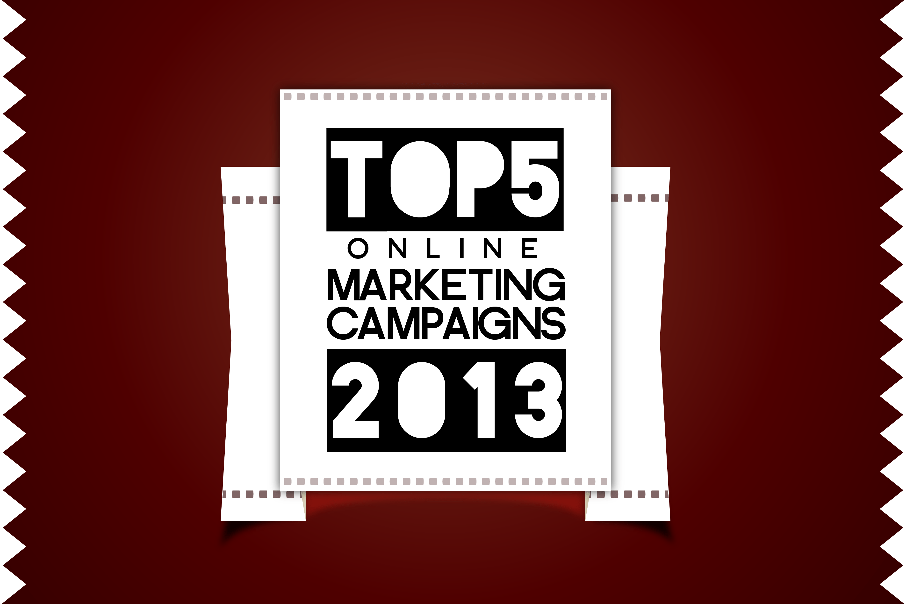 Top 5 Online Marketing Campaigns of 2013