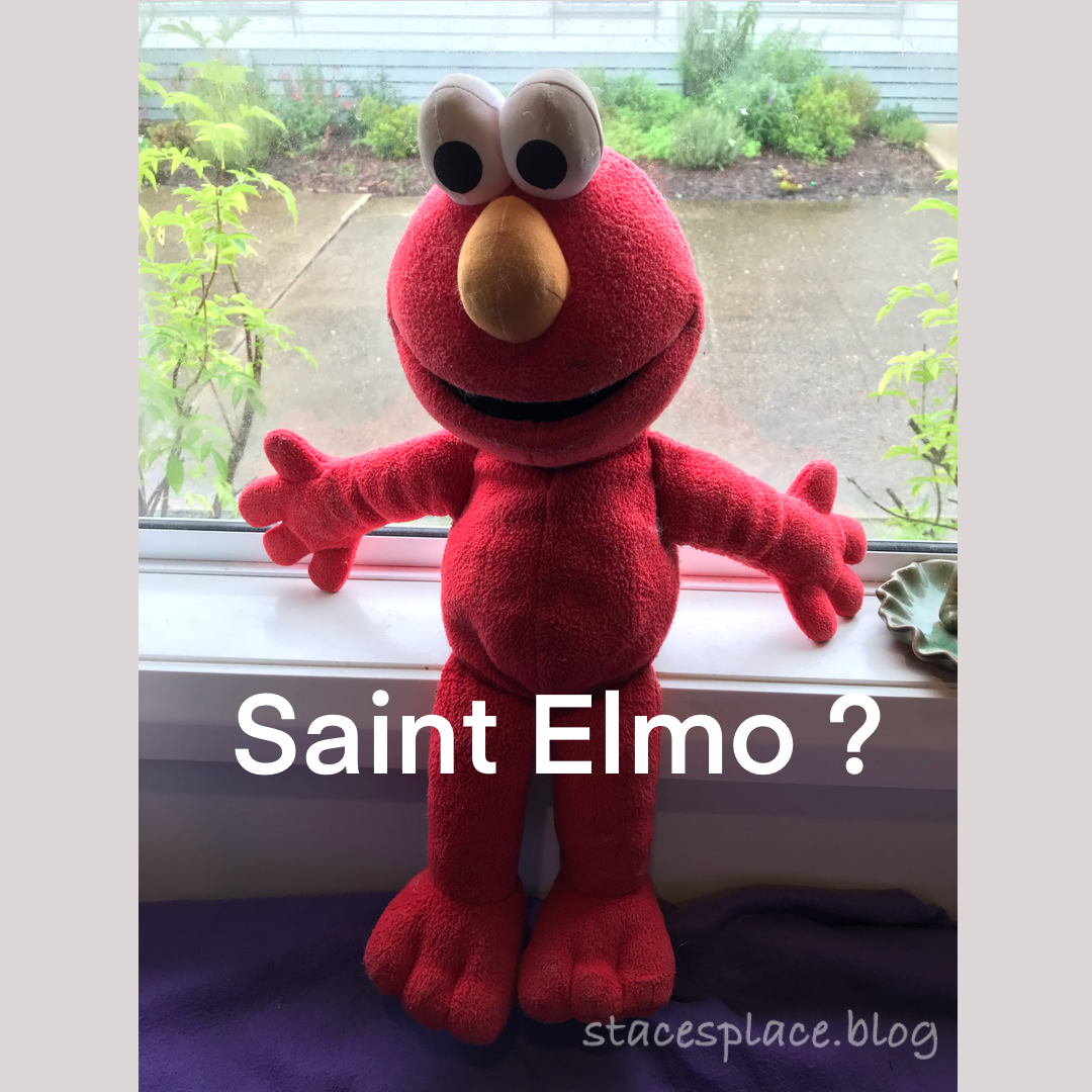 Saint Elmo? Staces Place