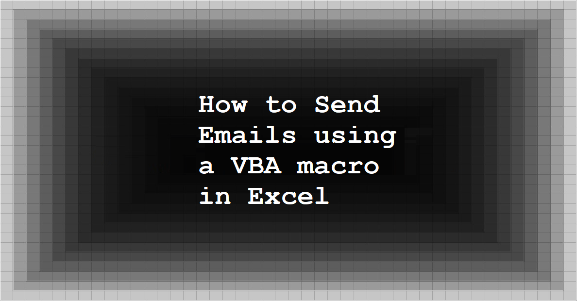 How to Send Emails using a VBA macro in Excel