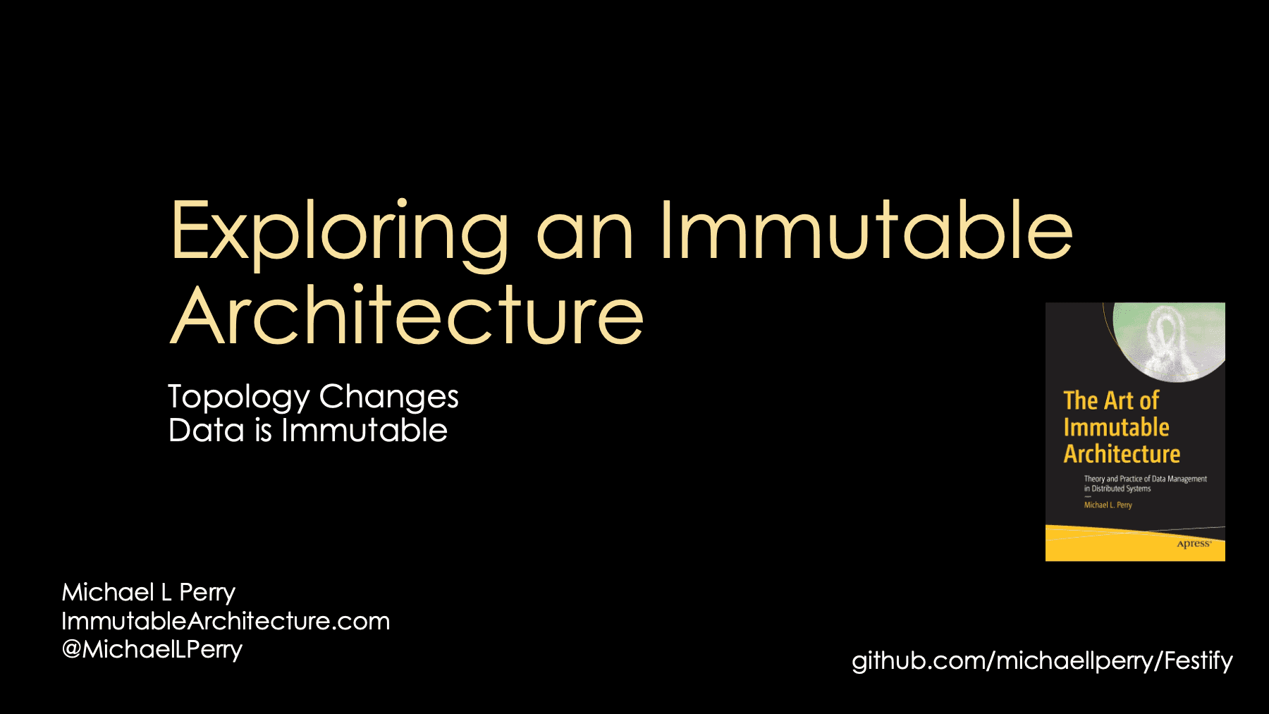 Exploring an Immutable Architecture