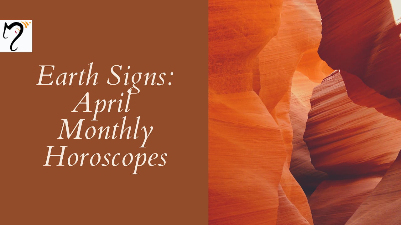 Stay GroundedApril Monthly Horoscopes for Earth Signs (Taurus, Virgo