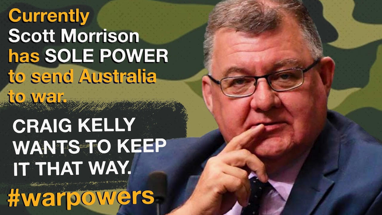Craig Kelly on war powers reform Michael West