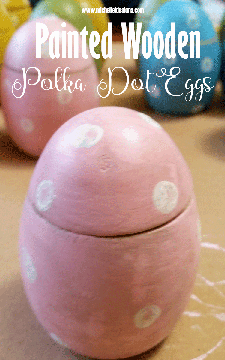 How To Create Painted Wooden Eggs With A Farmhouse Feel