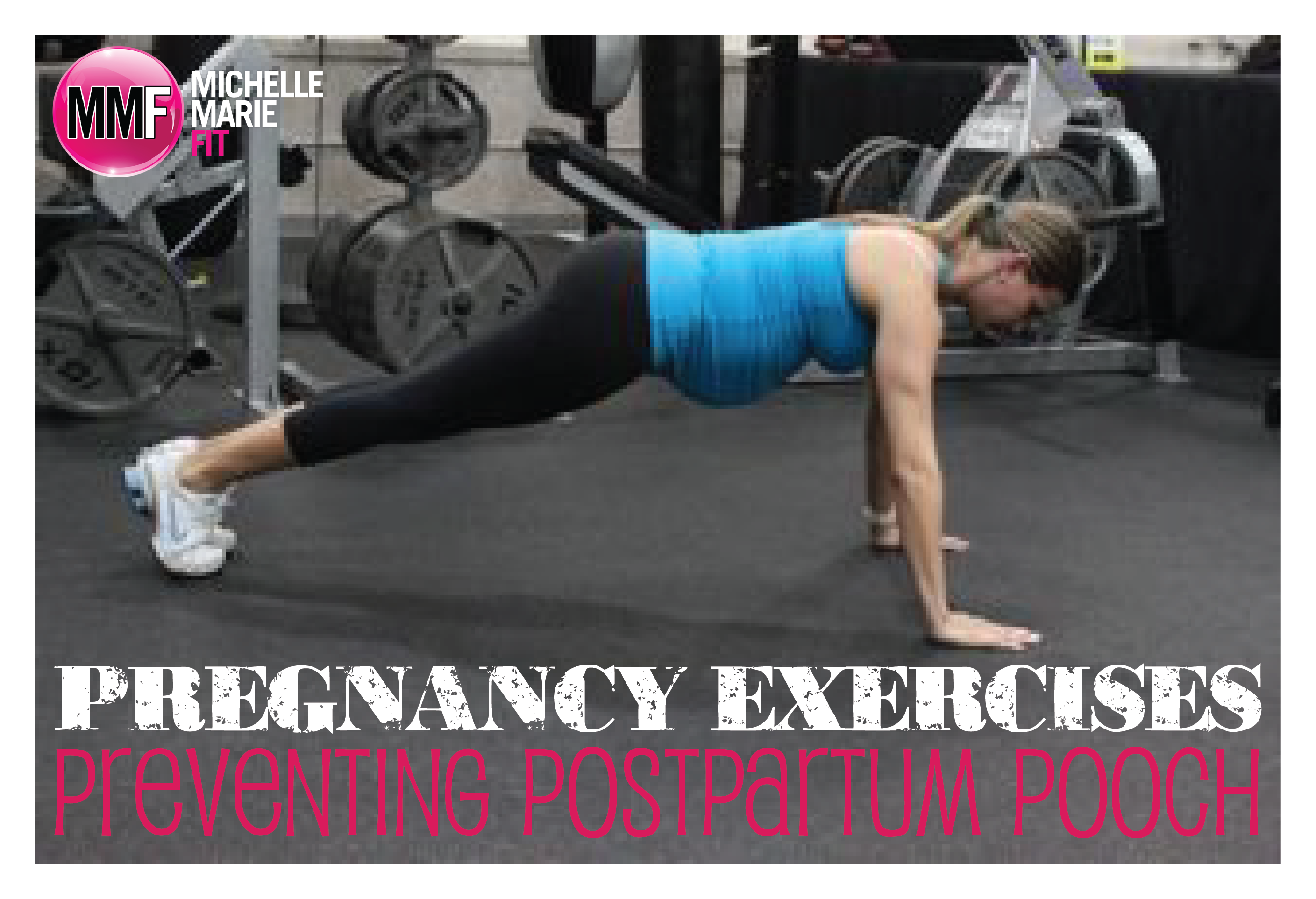 Pregnancy Exercises For Preventing Postpartum Pooch Michelle Marie Fit