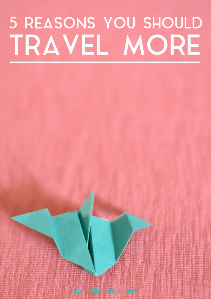 Why You SHould Travel More