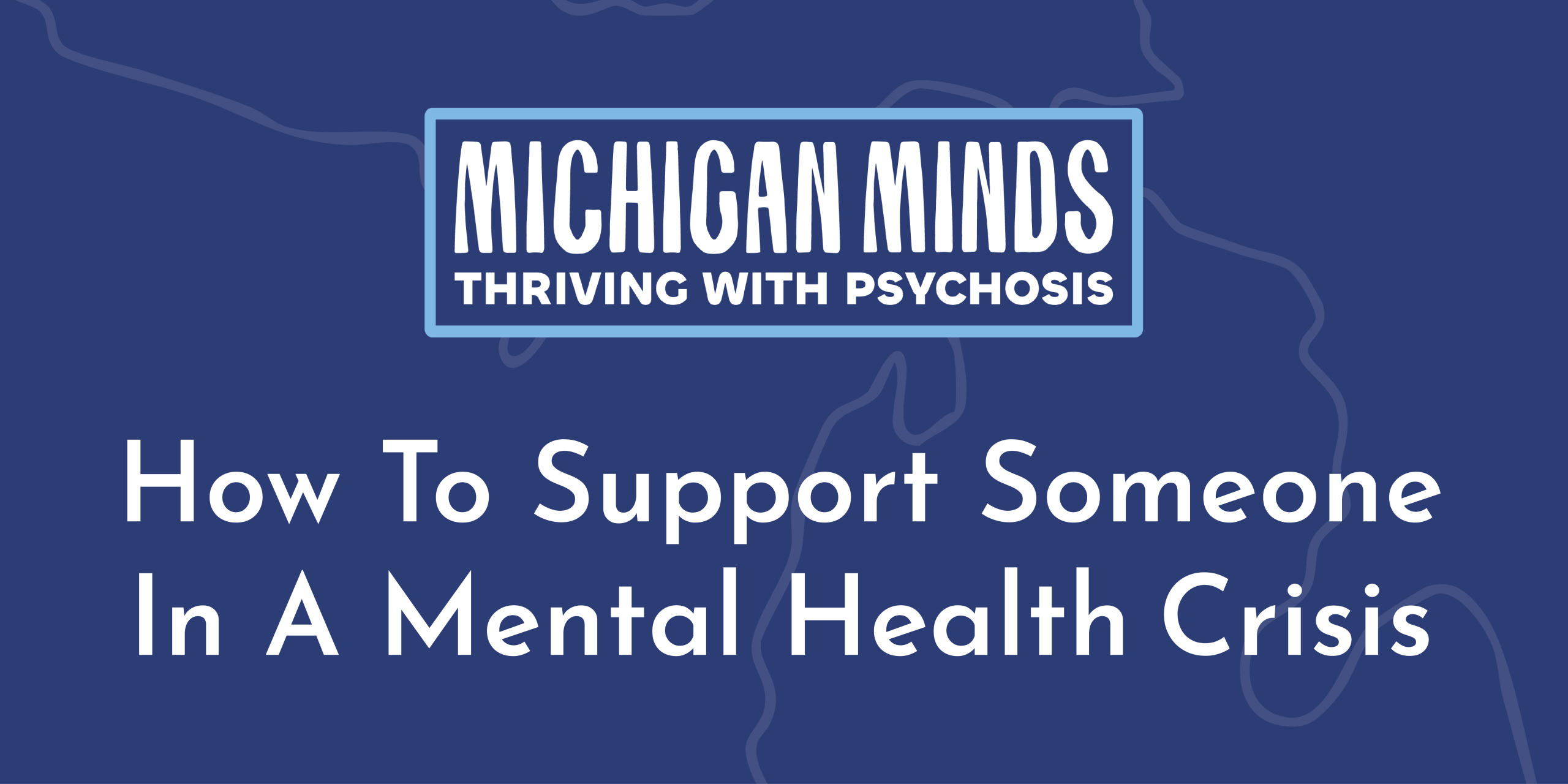 How To Support Someone in a Mental Health Crisis Michigan Minds