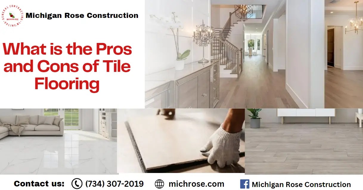 Pros and Cons of Tile Flooring 2024 Michrose Construction