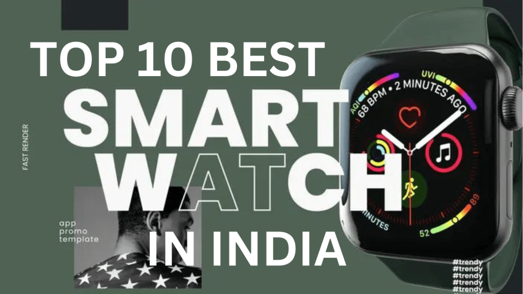 Top 10 Best Smart Watches in India