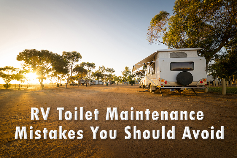 RV Toilet Maintenance Mistakes You Should Avoid MicrobiaLogic