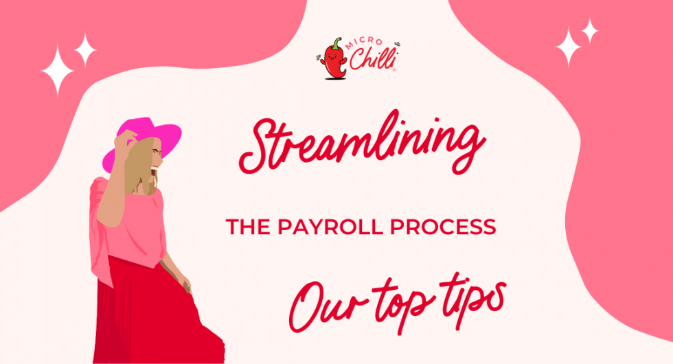 Streamlining the payroll process our top tips MicroChilli