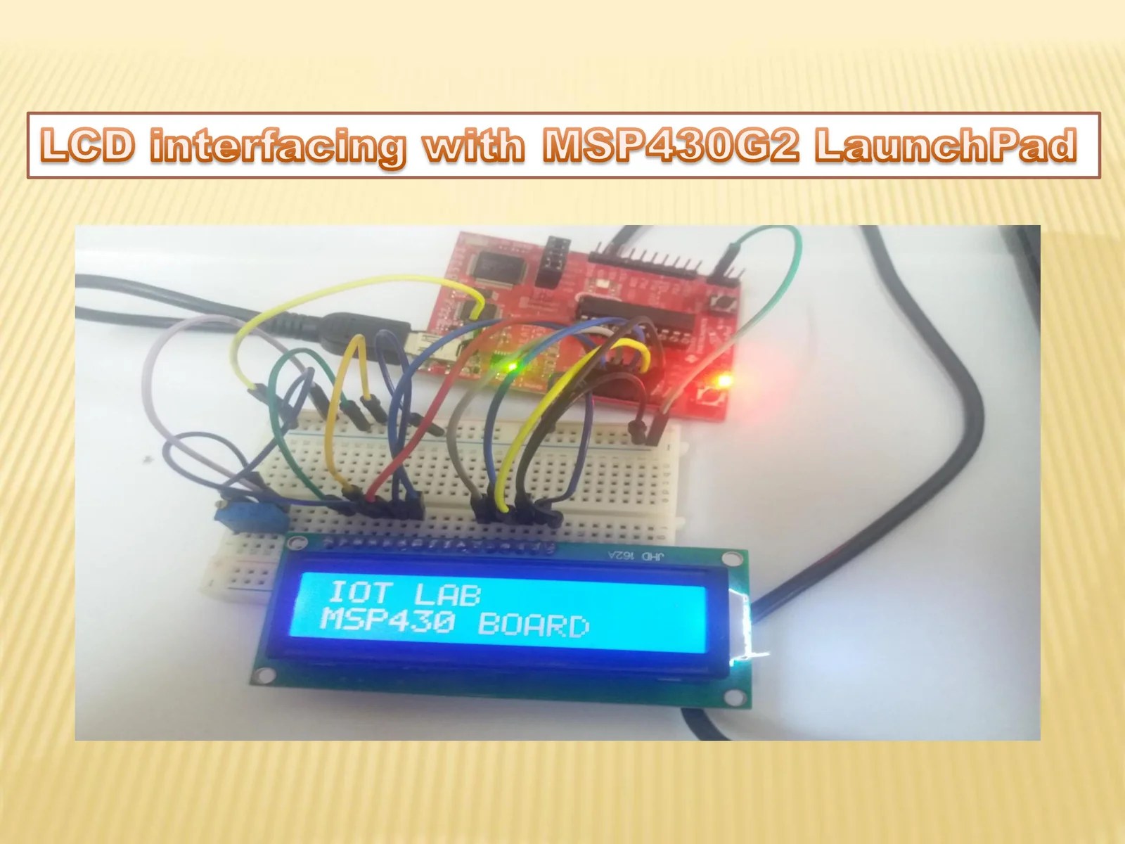 LCD interfacing with MSP430 LaunchPadwith examples