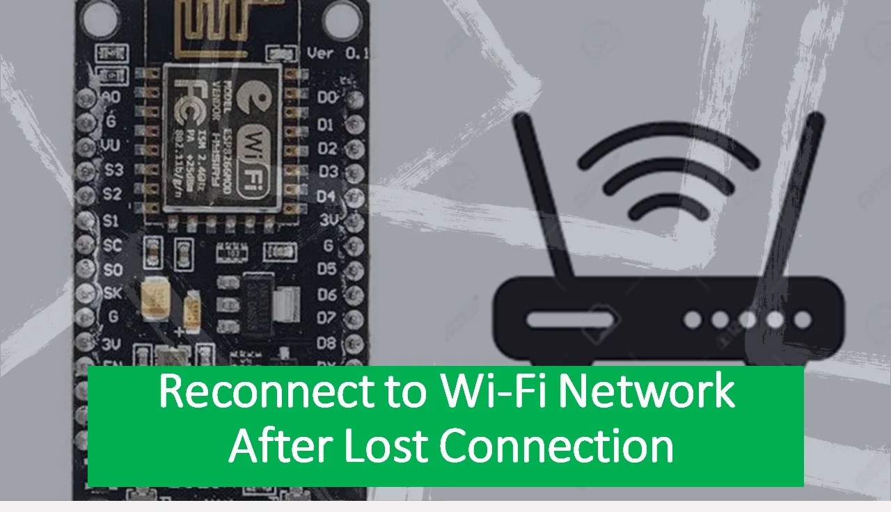 Reconnect ESP8266 NodeMCU to WIFI after Lost Connection (Solved)