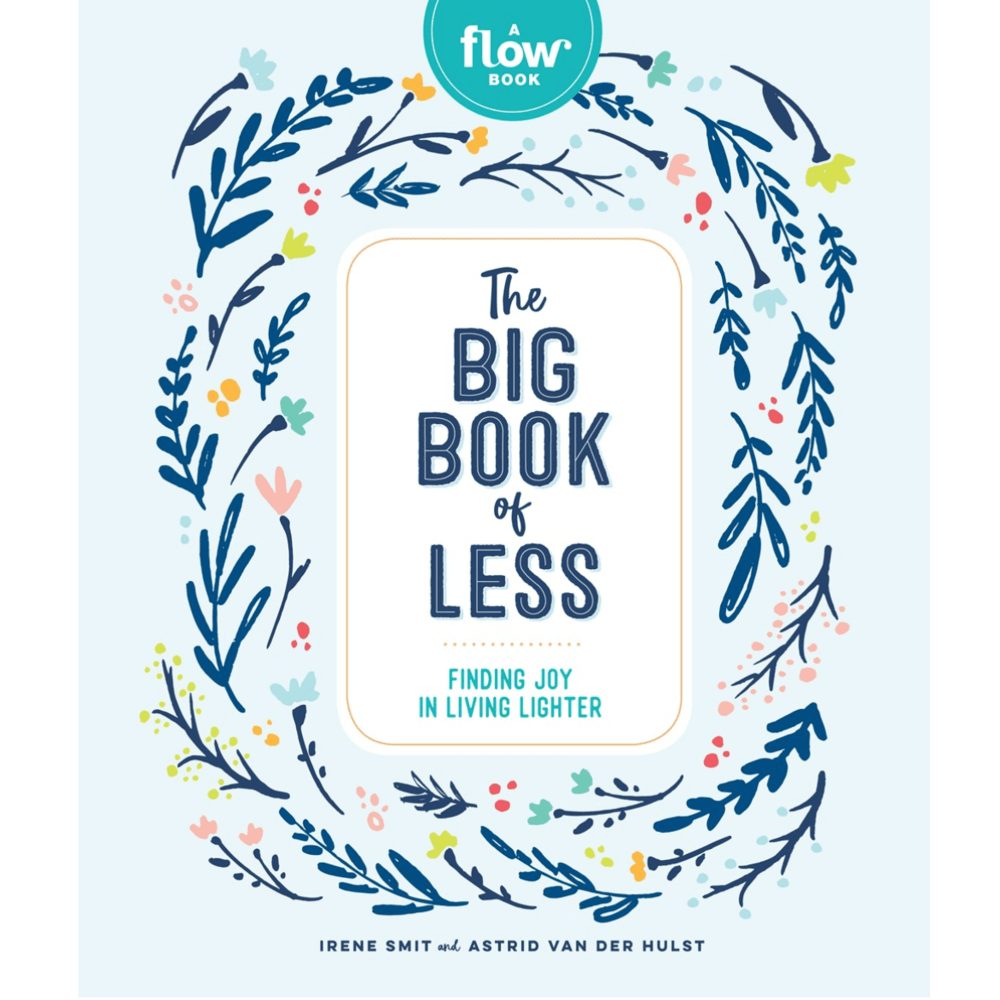 The Big Book of Less Finding Joy in Living Lighter Microcosm Publishing