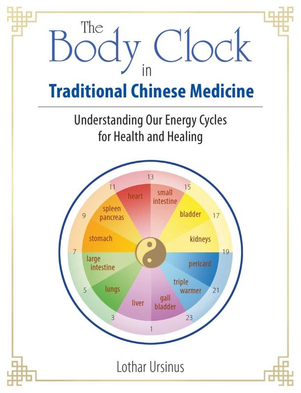 The Body Clock in Traditional Chinese Medicine... Microcosm Publishing